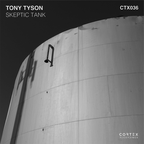 Tony Tyson - Skeptic Tank [CTX036]